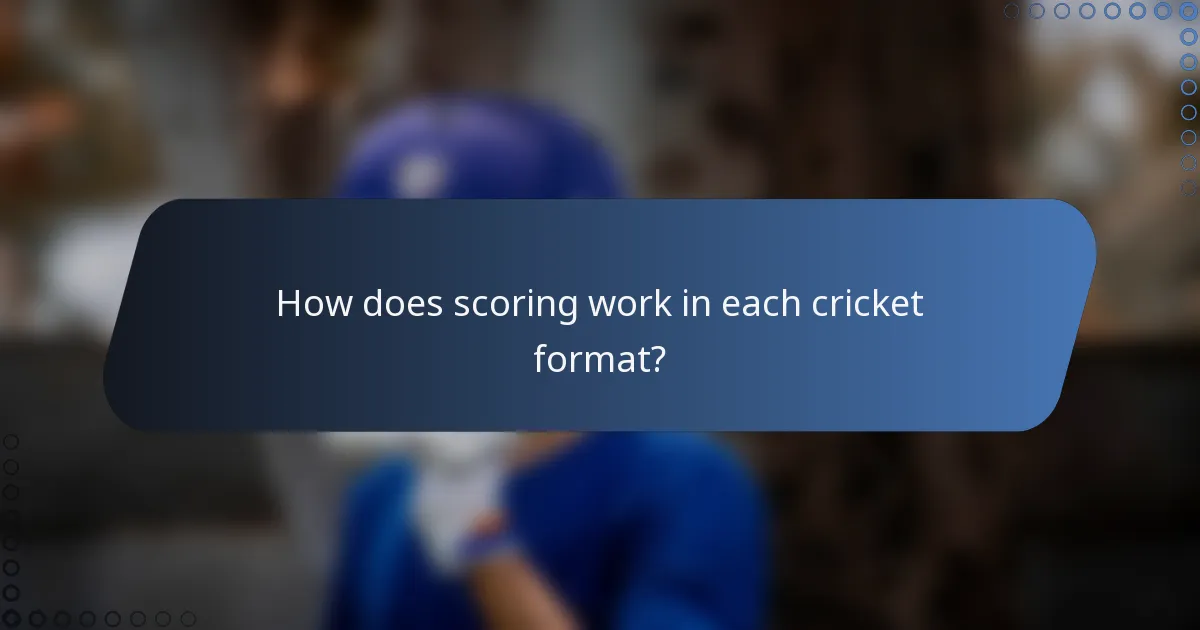 How does scoring work in each cricket format?